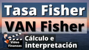 Tasa Fisher y VAN Fisher VPN Fisher calculo interpretación