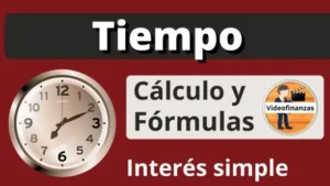 Calcular el tiempo en el interés simple ejercicio de ejemplo y formulas