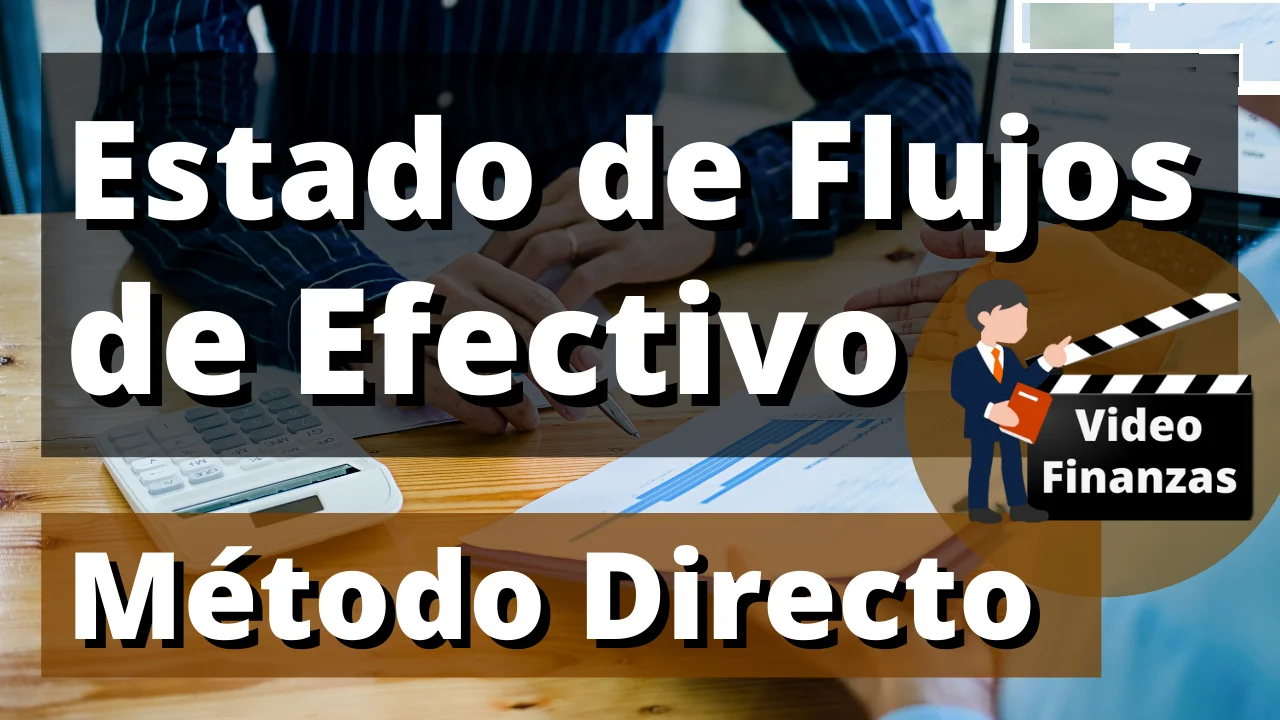 Ejercicios Resueltos De Flujo De Efectivo Metodo Directo